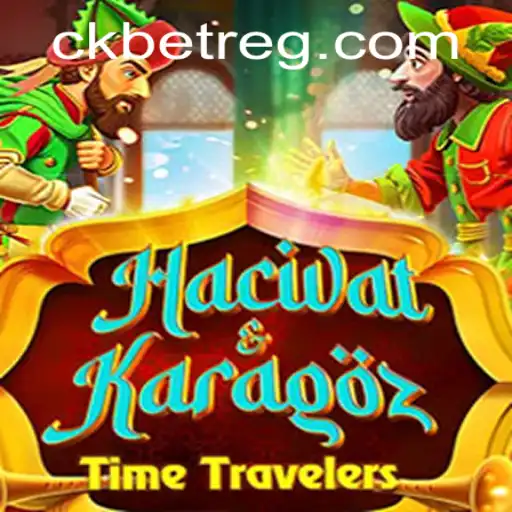Descubra o Cativante Jogo HacivatandKaragoz com CKBet