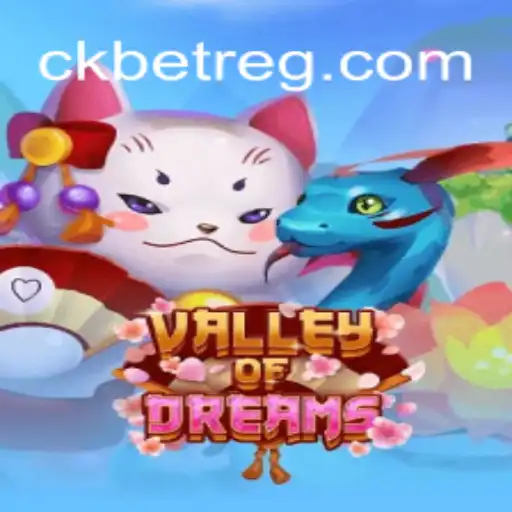 ValleyofDreams: Uma Jornada Envolvente no Universo de ckbet